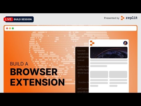 Let's Build A Browser Extension in Replit (Live Build Session)
