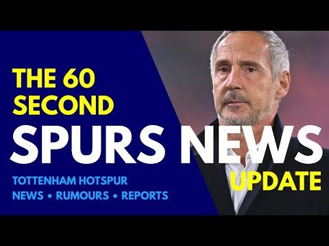 THE 60 SECOND SPURS NEWS UPDATE: Tudor, Adi Hütter & Roberto De Zerbi Being Lined Up, Sebastian Kehl