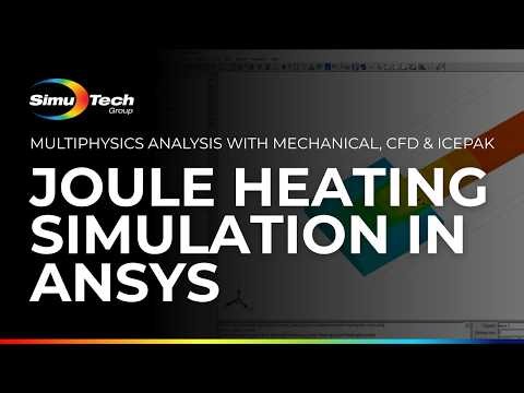 Joule Heating Simulation in Ansys | Multiphysics Analysis with Mechanical, CFD & Icepak