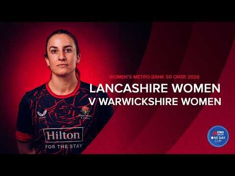 LIVE: Lancashire Women v Warwickshire Women | Women's Metro Bank One-Day Cup