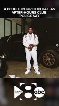 4 people injured in shooting at Dallas after-hours club, police say