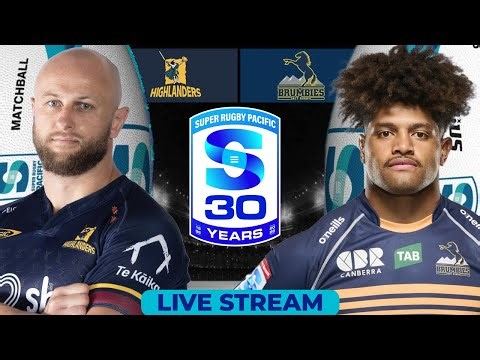Live Super Rugby Pacifica Action: Higlanders vs. Brumbies