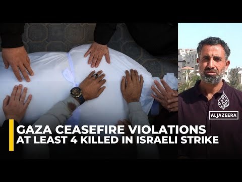 Israeli strikes kill at least four Palestinians in Gaza on Monday as ceasefire violations mount
