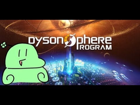 作ろうや ダイソン球を【Dyson Sphere Program】