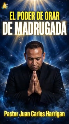 🙏 El Poder De Orar De Madrugada - Capítulo | Pastor Juan Carlos Harrigan | Oración Poderosa