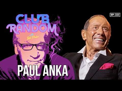 Paul Anka | Club Random with Bill Maher