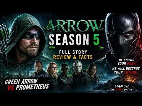 Arrow Season 5 (2016) 🔥 Full Story, Review & Facts | Green Arrow vs Prometheus | Hollywood Recap