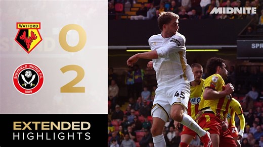Watford 0-2 Sheffield United | Extended EFL Championship highlights