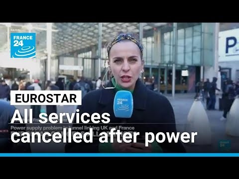 Eurostar cancels all services after power issue • FRANCE 24 English
