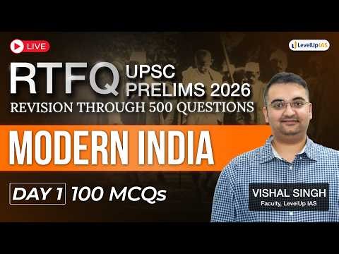 🔴RTFQ Day 1: Modern India by Vishal Singh | Revision Through 500 Question | UPSC Prelims 2026
