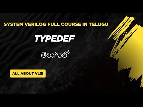 Typedef Keyword in SystemVerilog Explained in Telugu | Simplify Data Types in SV || All about VLSI