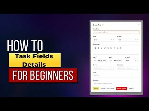 The Ultimate Guide to Task Creation Master Every Field Start to Finish