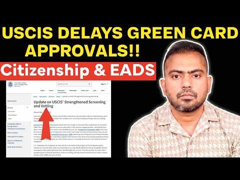🚨BIG USCIS UPDATE: Green Card & EADs Delays are Here | New USCIS Vetting Rules📉⚠️
