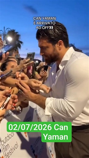 CAN YAMANFolla per Can Yaman all’Outdoor Film Festival🎭4ª edição do Outdoor Film Festival02.07.2026