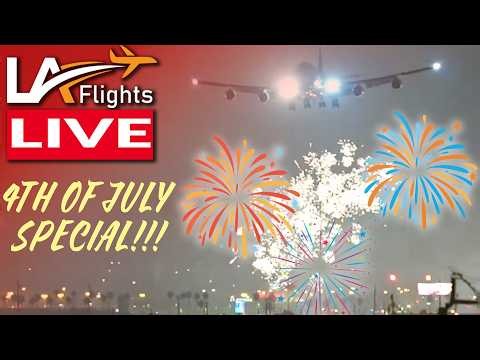 🔴LIVE INDEPENDENCE DAY CELEBRATION AT LOS ANGELES | July 4, 2026 | LAX PLANE SPOTTING