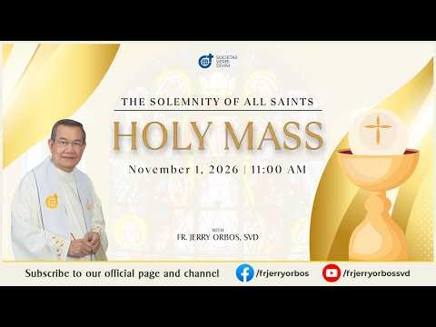 Sunday Mass 11AM, 01 November 2026 | Solemnity of All Saints with Fr Jerry Orbos, SVD