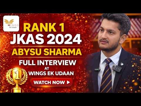RANK 1 JKAS 2024 - ABSYU SHARMA FULL MOCK INTERVIEW