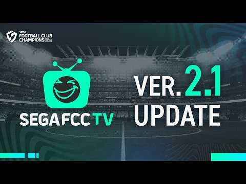 SEGA FOOTBALL CLUB CHAMPIONS TV – VER. 2.1 UPDATE
