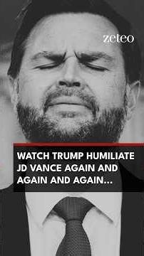 Watch Trump humiliate JD Vance Again and Again and Again
