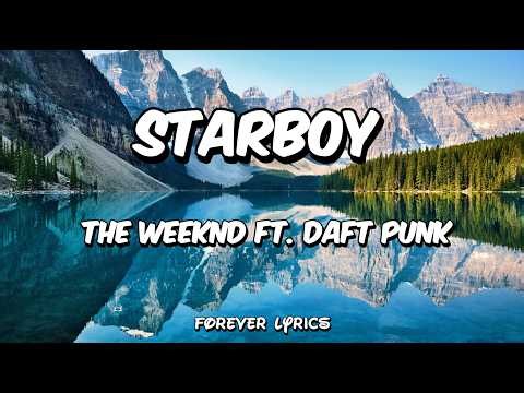 The Weeknd - Starboy (Lyrics) ft. Daft Punk