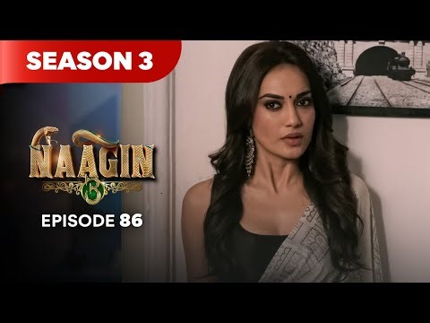 Naagin Drama Serial | Season 3 | EPISODE 86 | Best Drama 2025