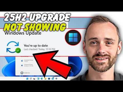 Windows 11 25H2 Not Showing? Force the Update to Appear (2026)