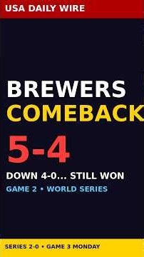 Down 4-0... Brewers WIN Game 2, 5-4!