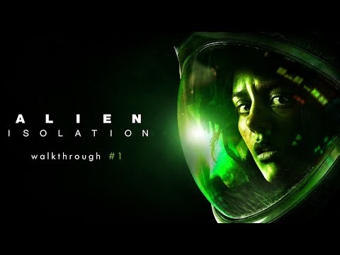 Alien isolation👽 | Walk-through Gameplay Part 1 #hardcoregaming