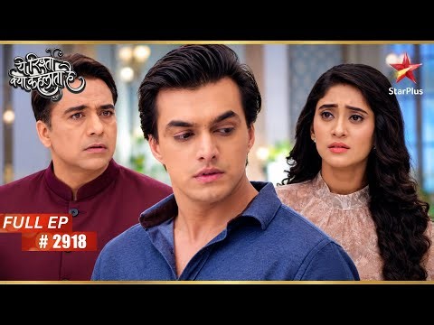 Kartik & Manish Get Bad News | Full Ep. 2918 | Yeh Rishta Kya Kehlata Hai