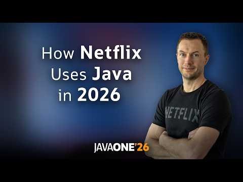 Netflixが2026年もJavaを選ぶ理由——アーキテクチャ・AI活用・新JDK機能の最前線