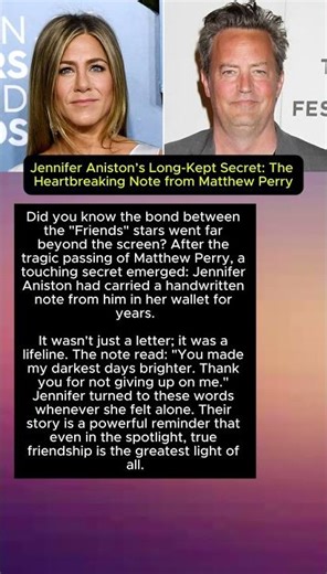 Title: Jennifer Aniston’s Long-Kept Secret: The Heartbreaking Note from Matthew Perry