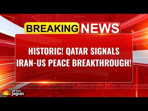 Iran-US Breakthrough?: Diplomacy Finally Gains Ground! | Qatar Reports Major Progress In Peace Talks