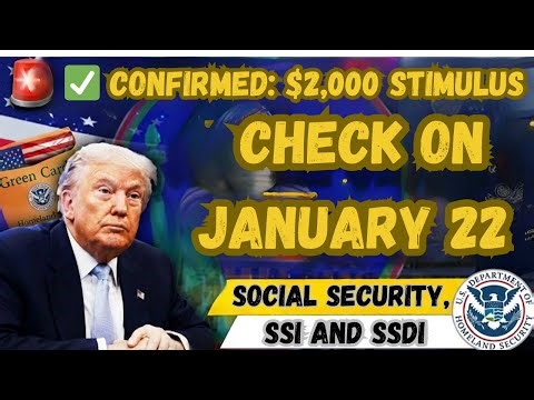 ✅ Confirmed: $2,000 Stimulus Check On January 22 | Social Security, SSI and SSDI