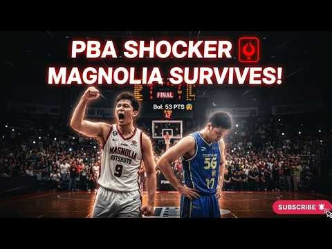 PBA SHOCKER! Magnolia ESCAPES TNT COLLAPSE, SPOILS Bol’s HISTORIC 53-POINT NIGHT