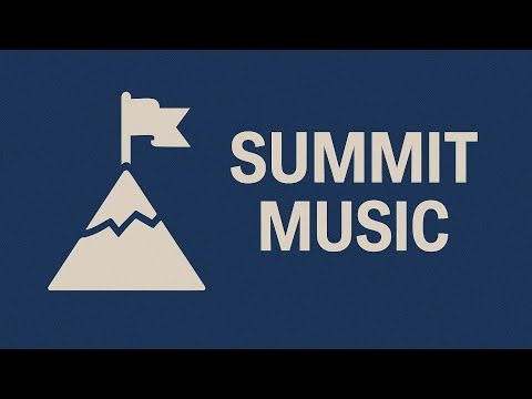 Summit background music • Background Music for Summit