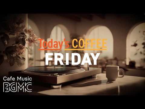 Today's COFFEE FRIDAY: Spring Garden Cafe Jazz ☕ Relaxing Bossa Nova & Smooth Jazz for Weekend
