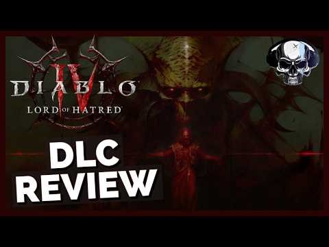 Diablo 4: Lord of Hatred - DLC Review
