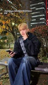 DK - Raindrops (SEUNGKWAN Solo) Song Switch Ver.