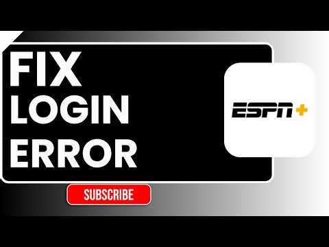 How to Fix Login Error in ESPN+ | Easy Step-by-Step Troubleshooting Guide