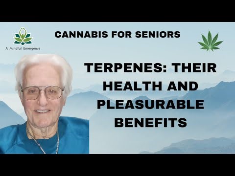 Cannabis for Seniors: Terpenes: Their Health and Pleasurable Benefits