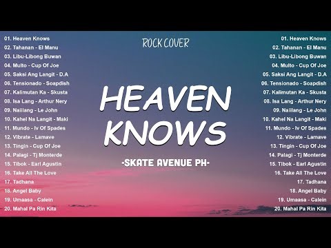 New Viral OPM Love Songs Playlist With Lyrics - Best Tagalog Music 2026: Heaven Knows - Skate Avenue