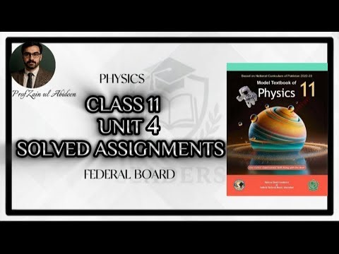 Solved Assignments | Chapter 4 | Class 11 Physics | Federal Board #assignments #unit4