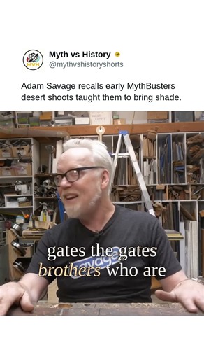Adam Savage recalls early MythBusters desert shoots taught them to bring shade.