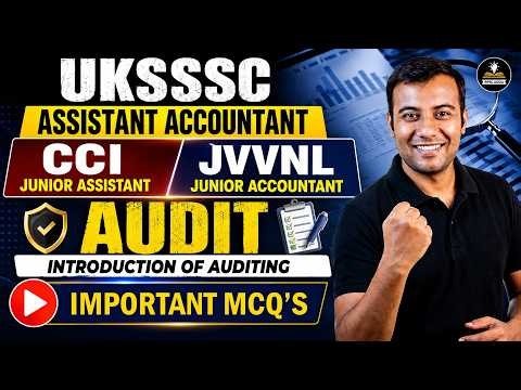 Audit Introduction & Imp MCQs | UKSSSC Assistant Accountant | CCI Junior Assistant | Jr Accountant