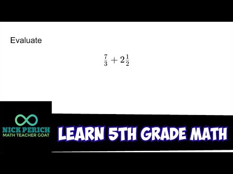 Learn 5th Grade Math - Add 7/3 + 2 1/2 (Adding Improper Fractions and Mixed Numbers)