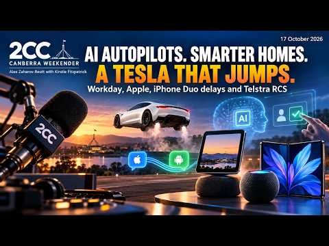 Radio 2CC 17 October 2026: Workday's AI autopilots, Apple's HomeView, Tesla flies, iPhone Duo & RCS