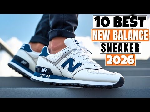 Top 10 BEST New Balance Sneakers for 2026
