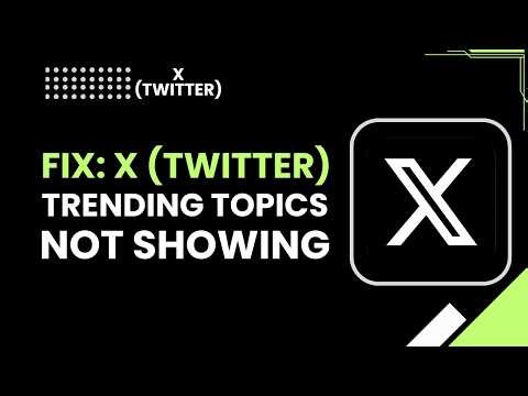 Fix X Twitter Trending Topics Not Showing