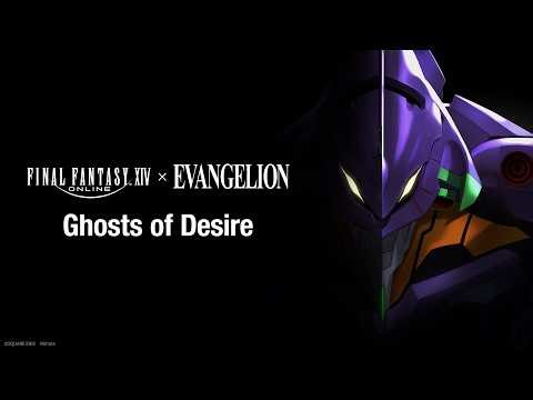 FINAL FANTASY XIV: EVANGELION - Ghosts of Desire
