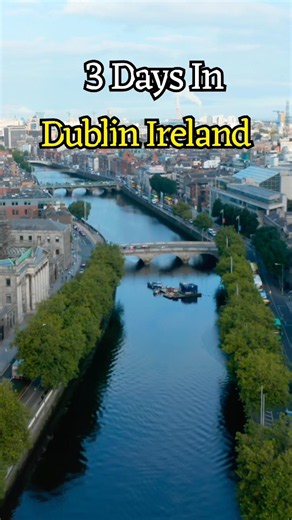 Dublin Ireland | 3 Day Itinerary & Top Attractions | Ultimate Dublin Ireland Travel Guide